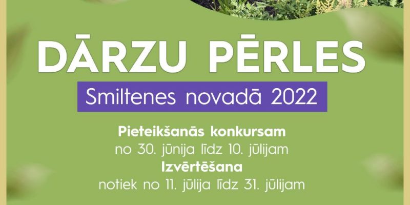 Piesaki īpašumu konkursam „Dārzu pērles Smiltenes novadā 2022”