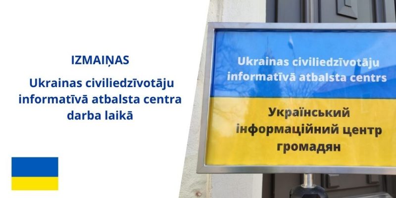 Izmaiņas Ukrainas civiliedzīvotāju informatīvā atbalsta centra darba laikā