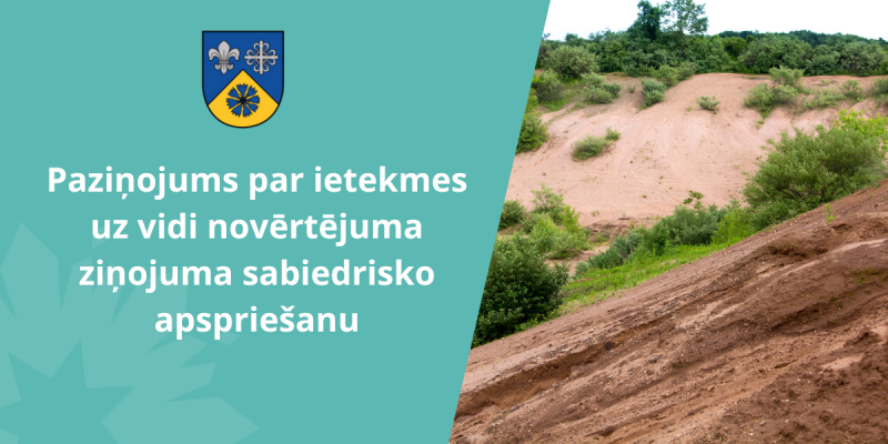 Paziņojums par ietekmes uz vidi novērtējumu smilts-grants, smilts un mālsmilts ieguve atradnē “Vālodzes” (papildināts 16.05.2024.)