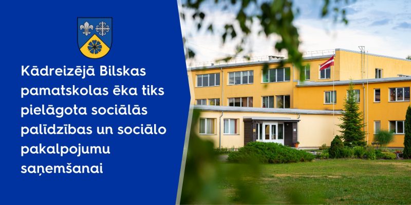Kādreizējā Bilskas pamatskolas ēka tiks pielāgota sociālās palīdzības un sociālo pakalpojumu saņemšanai